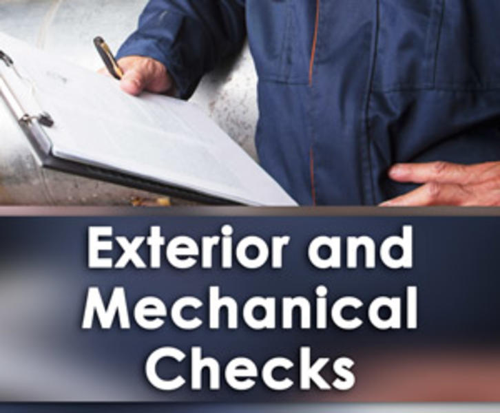 Exterior and Mechanical Checks
